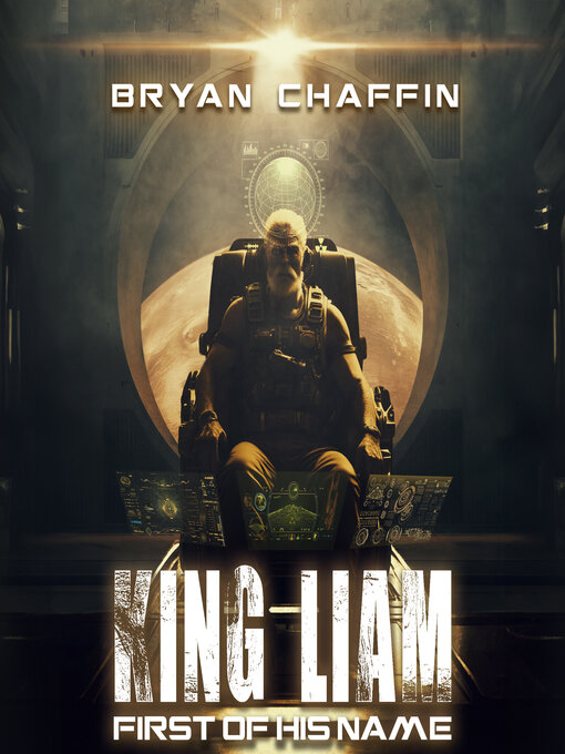 Title details for King Liam, First of His Name by Bryan Chaffin - Available